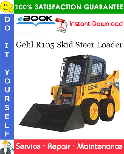 Gehl R105 Skid Steer Loader Service Repair Manual
