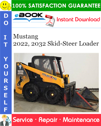 Mustang 2022, 2032 Skid-Steer Loader Service Repair Manual
