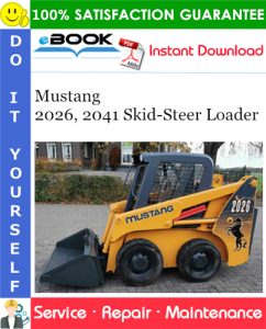 Mustang 2026, 2041 Skid-Steer Loader Service Repair Manual