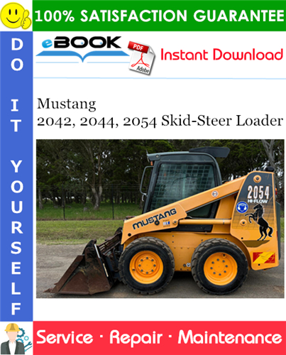 Mustang 2042, 2044, 2054 Skid-Steer Loader Service Repair Manual