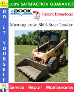 Mustang 2060 Skid-Steer Loader Service Repair Manual
