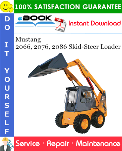 Mustang 2066, 2076, 2086 Skid-Steer Loader Service Repair Manual