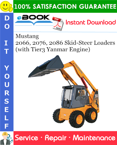 Mustang 2066, 2076, 2086 Skid-Steer Loaders (with Tier3 Yanmar Engine)