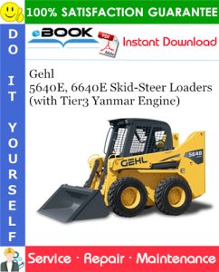 Gehl 5640E, 6640E Skid-Steer Loaders (with Tier3 Yanmar Engine)