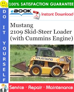 Mustang 2109 Skid-Steer Loader (with Cummins Engine) Service Repair Manual