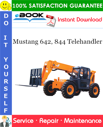 Mustang 642, 844 Telehandler Service Repair Manual