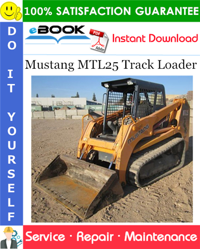 Mustang MTL25 Track Loader Service Repair Manual