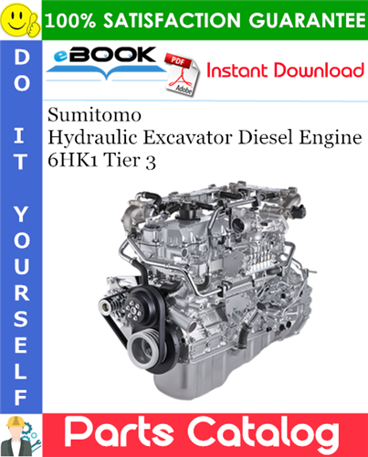 Sumitomo Hydraulic Excavator Diesel Engine 6HK1 Tier3 Parts Catalog