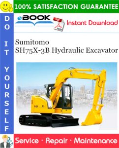Sumitomo SH75X-3B Hydraulic Excavator Service Repair Manual