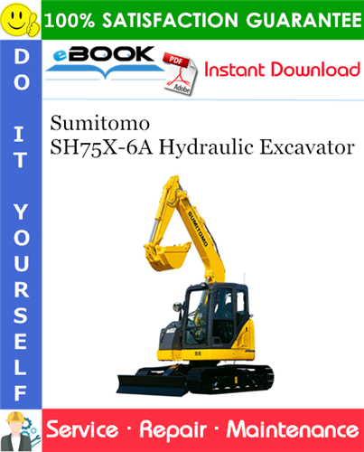 Sumitomo SH75X-6A Hydraulic Excavator Service Repair Manual
