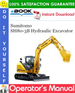 Sumitomo SH80-3B Hydraulic Excavator Operator's Manual