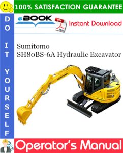 Sumitomo SH80BS-6A Hydraulic Excavator Operator's Manual