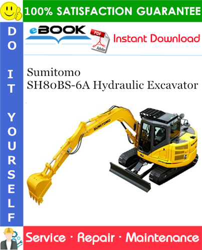 Sumitomo SH80BS-6A Hydraulic Excavator Service Repair Manual