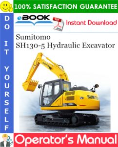 Sumitomo SH130-5 Hydraulic Excavator Operator's Manual