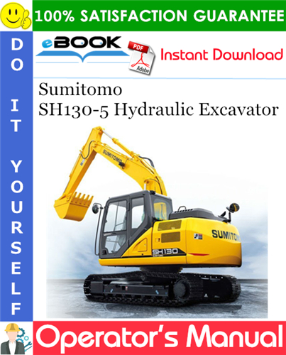 Sumitomo SH130-5 Hydraulic Excavator Operator's Manual