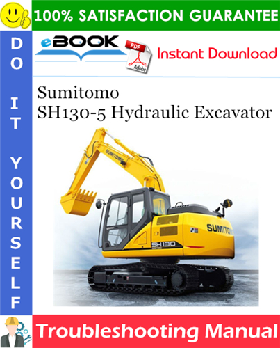 Sumitomo SH130-5 Hydraulic Excavator Troubleshooting Manual