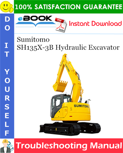 Sumitomo SH135X-3B Hydraulic Excavator Troubleshooting Manual