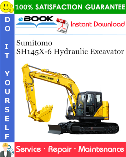 Sumitomo SH145X-6 Hydraulic Excavator Service Repair Manual