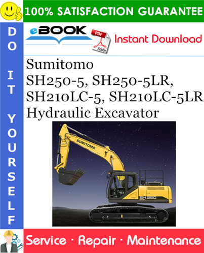 Sumitomo SH250-5, SH250-5LR, SH210LC-5, SH210LC-5LR Hydraulic Excavator