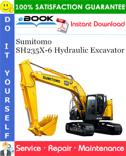 Sumitomo SH235X-6 Hydraulic Excavator Service Repair Manual