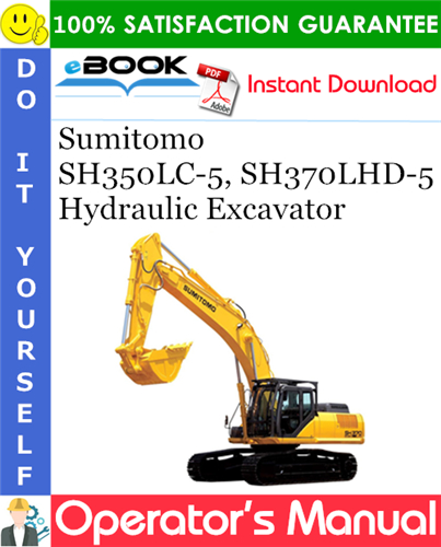 Sumitomo SH350LC-5, SH370LHD-5 Hydraulic Excavator Operator's Manual