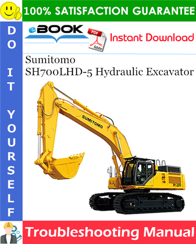 Sumitomo SH700LHD-5 Hydraulic Excavator Troubleshooting Manual
