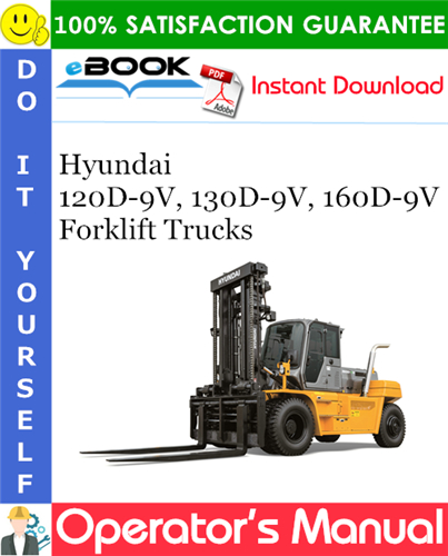 Hyundai 120D-9V, 130D-9V, 160D-9V Forklift Trucks Operator's Manual