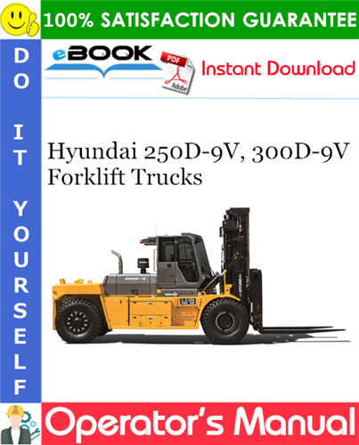 Hyundai 250D-9V, 300D-9V Forklift Trucks Operator's Manual
