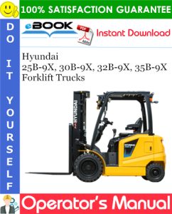 Hyundai 25B-9X, 30B-9X, 32B-9X, 35B-9X Forklift Trucks Operator's Manual