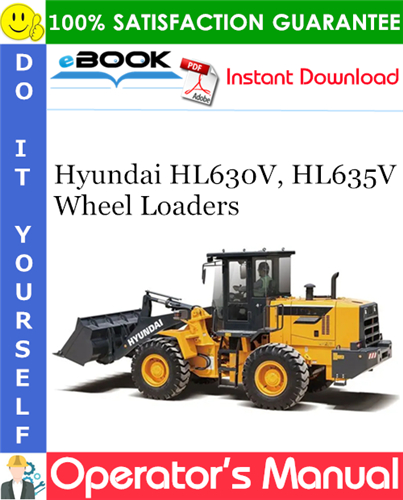 Hyundai HL630V, HL635V Wheel Loaders Operator's Manual