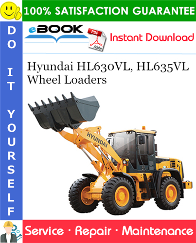 Hyundai HL630VL, HL635VL Wheel Loaders Service Repair Manual