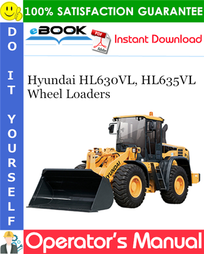 Hyundai HL630VL, HL635VL Wheel Loaders Operator's Manual