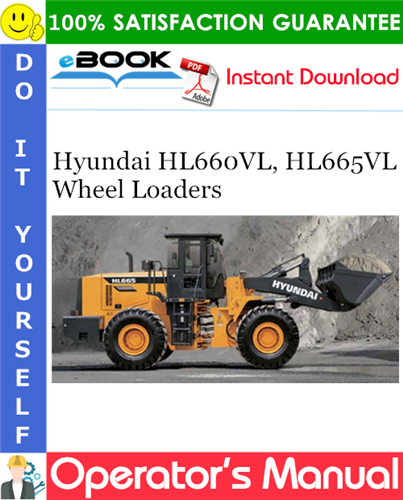 Hyundai HL660VL, HL665VL Wheel Loaders Operator's Manual