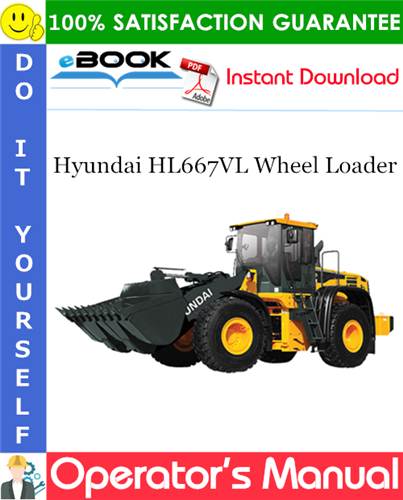 Hyundai HL667VL Wheel Loader Operator's Manual