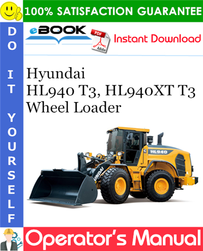 Hyundai HL940 T3, HL940XT T3 Wheel Loader Operator's Manual
