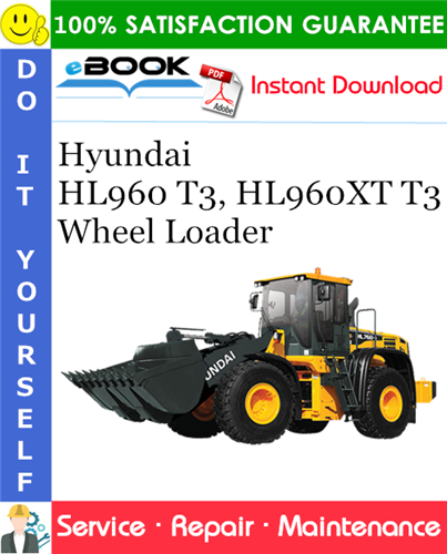 Hyundai HL960 T3, HL960XT T3 Wheel Loader Service Repair Manual