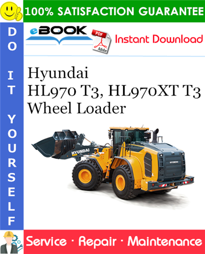 Hyundai HL970 T3, HL970XT T3 Wheel Loader Service Repair Manual