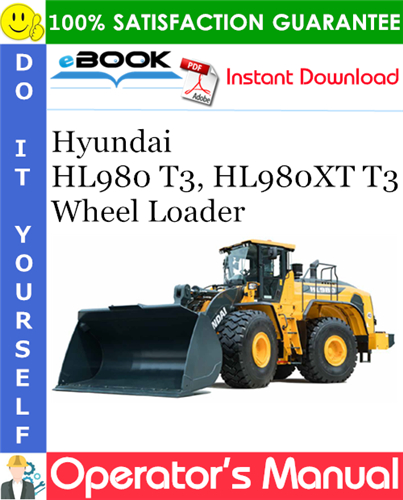 Hyundai HL980 T3, HL980XT T3 Wheel Loader Operator's Manual