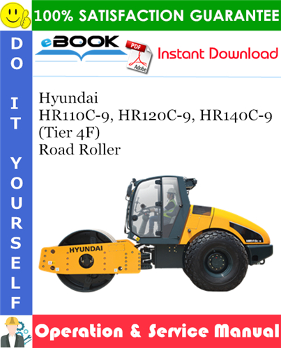 Hyundai HR110C-9, HR120C-9, HR140C-9 (Tier 4F) Road Roller Operator's & Service Manual
