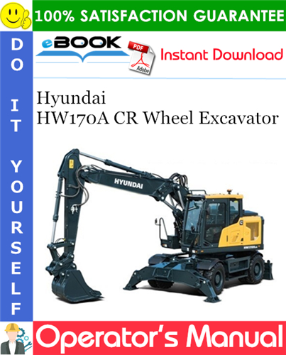 Hyundai HW170A CR Wheel Excavator Operator's Manual