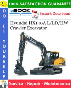 Hyundai HX140A L/LD/HW Crawler Excavator Service Repair Manual
