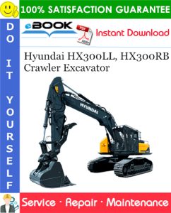 Hyundai HX300LL, HX300RB Crawler Excavator Service Repair Manual