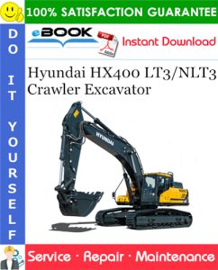 Hyundai HX400 LT3/NLT3 Crawler Excavator Service Repair Manual