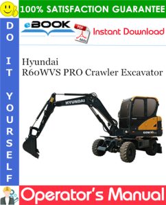 Hyundai R60WVS PRO Crawler Excavator Operator's Manual