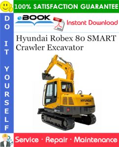 Hyundai Robex 80 SMART Crawler Excavator Service Repair Manual (India)