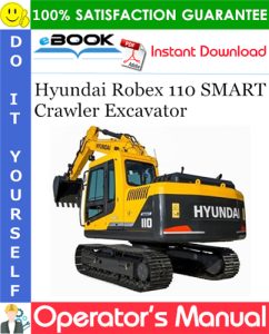 Hyundai Robex 110 SMART Crawler Excavator Operator's Manual (India)
