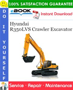 Hyundai R350LVS Crawler Excavator Service Repair Manual