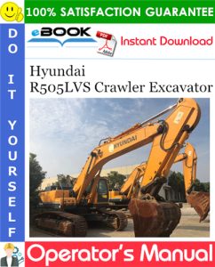 Hyundai R505LVS Crawler Excavator Operator's Manual