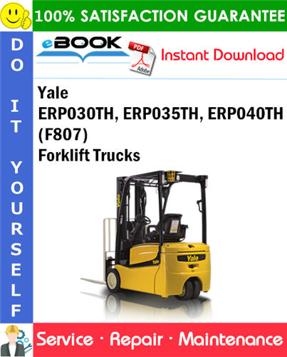 Yale ERP030TH, ERP035TH, ERP040TH (F807) Forklift Trucks Service Repair Manual