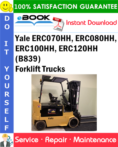 Yale ERC070HH, ERC080HH, ERC100HH, ERC120HH (B839) Forklift Trucks